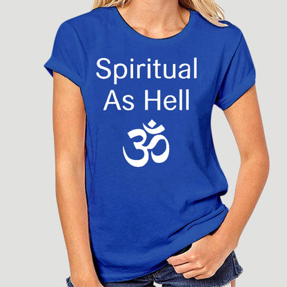 Spiritual As Hell Women's T-Shirt